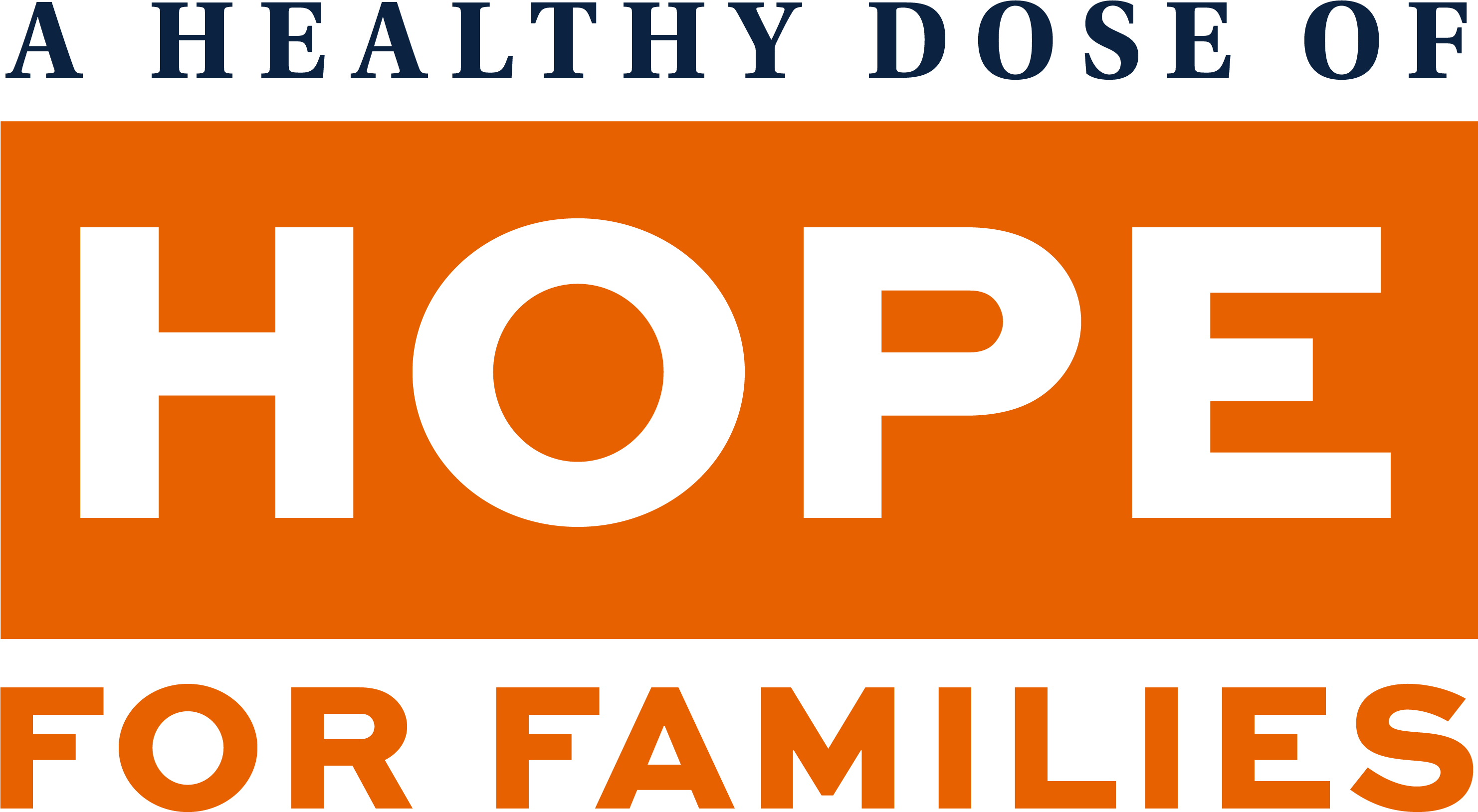 Block-style graphic reading “A Healthy Dose of HOPE for Families.” “HOPE” is in large white letters inside an orange rectangle, while the surrounding text is in navy blue.